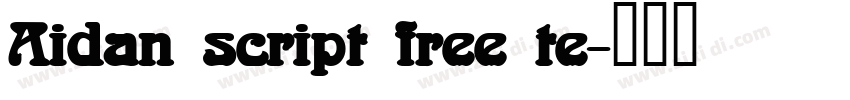 Aidan script free te字体转换